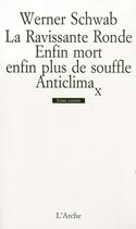 Couverture du livre « La ravissante ronde du ravissant monsieur arthur schnitzler / enfin mort enfin plus de souffle / ant » de Schwab Werner aux éditions L'arche