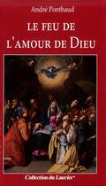 Couverture du livre « Le feu de l'amour de dieu » de  aux éditions Le Laurier