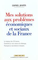 Couverture du livre « Tout est dit t.1 ; mes solutions aux problèmes économiques et sociaux de la france » de Lionel Jospin aux éditions Vents D'ouest
