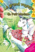 Couverture du livre « Le grand voyage de petit Manicou » de Sandy Fiol aux éditions Orphie