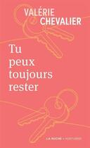 Couverture du livre « Tu peux toujours rester » de Valerie Chevalier aux éditions Hurtubise