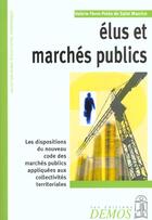 Couverture du livre « Elus Et Marches Publics » de Fevre V aux éditions Demos