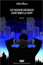 Couverture du livre « Un homme heureux dort bien la nuit » de Valerie Phares aux éditions Revue Phenicienne