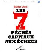 Couverture du livre « Les 7 péchés capitaux aux échecs » de Jonathan Rowson aux éditions Olibris