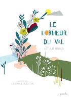 Couverture du livre « Le dormeur du val » de Arthur Rimbaud et Lauranne Quentric aux éditions Mouck