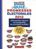 Couverture du livre « Le quiz des promesses électorales 2012 » de Leo Pitte aux éditions Editions Dialogues