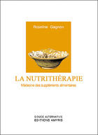 Couverture du livre « Nutrithérapie ; médecine des supplements alimentaires » de Roseline Gagnon aux éditions Amyris