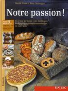 Couverture du livre « Notre passion ! » de Martin Weiss et Remy Steinegger aux éditions Rossolis