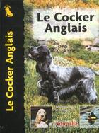 Couverture du livre « Le cocker anglais » de  aux éditions Animalia