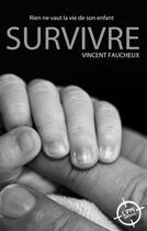 Couverture du livre « Survivre » de Vincent Faucheux aux éditions Petit Mardi