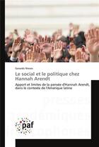 Couverture du livre « Le social et le politique chez hannah arendt » de Nieves-G aux éditions Presses Academiques Francophones