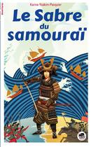 Couverture du livre « Le Sabre du Samouraï » de Karine Yoakim-Pasquier aux éditions Oskar