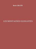 Couverture du livre « Les montagnes glissantes » de Boris Gratis aux éditions Librinova