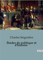 Couverture du livre « Études de politique et d'histoire » de Charles Seignobos aux éditions Shs Editions