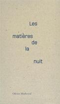 Couverture du livre « Les matières de la nuit » de Olivier Marboeuf aux éditions Editions Du Commun