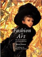 Couverture du livre « Fashion in art: the second empire and impressionism » de Marie Simon aux éditions Interart