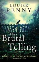 Couverture du livre « THE BRUTAL TELLING » de Louise Penny aux éditions Sphere