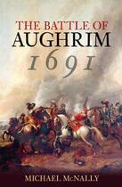 Couverture du livre « The Battle of Aughrim 1691 » de Mcnally Michael aux éditions History Press Digital