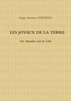 Couverture du livre « Les Joyaux de La Terre » de Serge Germain aux éditions Lulu