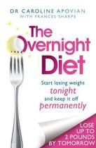 Couverture du livre « The Overnight Diet » de Apovian Caroline aux éditions Little Brown Book Group Digital
