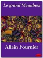 Couverture du livre « Le grand Meaulnes » de Allain Fournier aux éditions Ebookslib