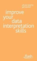 Couverture du livre « Improve Your Data Interpretation Skills: Flash Ebook Epub » de Vanson Sally aux éditions Hodder Education Digital