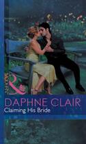 Couverture du livre « Claiming His Bride (Mills & Boon Modern) » de Daphne Clair aux éditions Mills & Boon Series