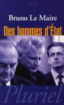 Couverture du livre « Des hommes d'Etat » de Bruno Le Maire aux éditions Pluriel