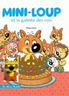 Couverture du livre « Mini-Loup et la galette des rois » de Philippe Matter aux éditions Hachette Enfants