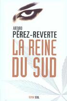 Couverture du livre « La reine du sud » de Arturo Perez-Reverte aux éditions Seuil