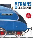 Couverture du livre « 600 trains de légende » de  aux éditions Larousse