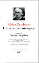 Couverture du livre « Oeuvres romanesques ; poésies complètes t.1 » de Blaise Cendrars aux éditions Gallimard