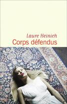 Couverture du livre « Corps défendus » de Laure Heinich aux éditions Flammarion