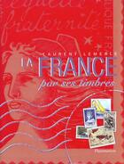 Couverture du livre « La France Par Ses Timbres » de Robert Lemerle aux éditions Flammarion