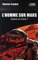 Couverture du livre « L'Homme sur Mars - Science ou Fiction ? : Science ou Fiction ? » de Charles Frankel aux éditions Dunod