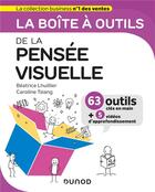 Couverture du livre « La boîte à outils : de la pensée visuelle » de Beatrice Lhuillier et Caroline Tsiang aux éditions Dunod