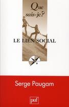 Couverture du livre « Le lien social » de Serge Paugam aux éditions Que Sais-je ?