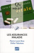 Couverture du livre « Les assurances maladies » de Didier Tabuteau et Pierre-Louis Bras aux éditions Que Sais-je ?