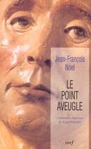 Couverture du livre « Le point aveugle » de Noel Jf aux éditions Cerf