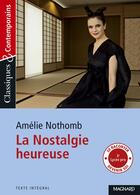 Couverture du livre « La nostalgie heureuse » de Amélie Nothomb aux éditions Magnard