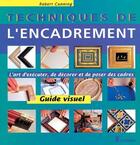 Couverture du livre « Techniq De L'Encadrement » de Robert Cunning aux éditions Eyrolles