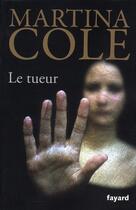 Couverture du livre « Le tueur » de Cole-M aux éditions Fayard