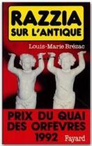 Couverture du livre « Razzia sur l'antique » de Louis-Marie Brezac aux éditions Fayard