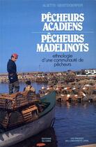 Couverture du livre « Pecheurs acadiens, pecheurs madelinots » de  aux éditions Cnrs