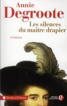 Couverture du livre « Les silences du maître drapier » de Annie Degroote aux éditions Presses De La Cite