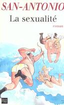 Couverture du livre « La sexualite » de San-Antonio aux éditions Fleuve Editions