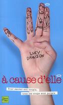Couverture du livre « A cause d'elle » de Dawson Lucy aux éditions Fleuve Editions