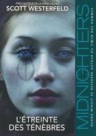 Couverture du livre « Midnighters Tome 2 ; l'étreinte des ténèbres » de Scott Westerfeld aux éditions Pocket Jeunesse