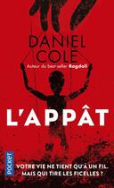 Couverture du livre « L'appat » de Daniel Cole aux éditions Pocket