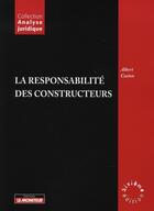 Couverture du livre « La responsabilité des constructeurs (6e édition) » de Albert Caston aux éditions Le Moniteur
